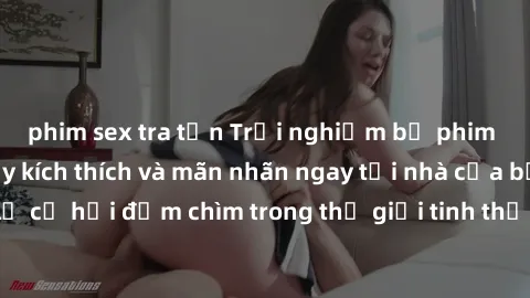 phim sex tra tấn Trải nghiệm bộ phim jav không che đầy kích thích và mãn nhãn ngay tại nhà của bạn! Đừng bỏ lỡ cơ hội đắm chìm trong thế giới tinh thần mới mẻ mà bộ phim này mang đến!