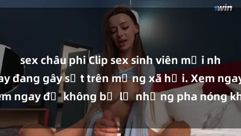 sex châu phi Clip sex sinh viên mới nhất hot nhất năm nay đang gây sốt trên mạng xã hội. Xem ngay để không bỏ lỡ những pha nóng không thể bỏ qua!