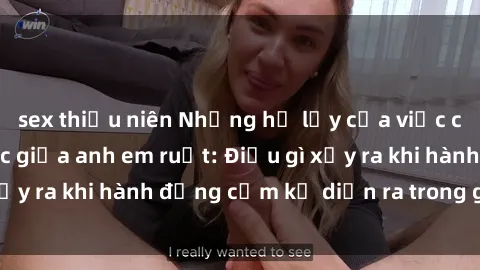 sex thiếu niên Những hệ lụy của việc có quan hệ tình dục giữa anh em ruột: Điều gì xảy ra khi hành động cấm kỵ diễn ra trong gia đình?