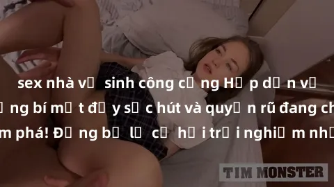 sex nhà vệ sinh công cộng Hấp dẫn với sex Mỹ đen: Những bí mật đầy sức hút và quyến rũ đang chờ đợi bạn khám phá! Đừng bỏ lỡ cơ hội trải nghiệm những khoảnh khắc mãnh liệt và đam mê!