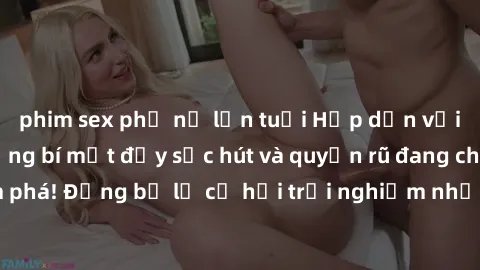 phim sex phụ nữ lớn tuổi Hấp dẫn với sex Mỹ đen: Những bí mật đầy sức hút và quyến rũ đang chờ đợi bạn khám phá! Đừng bỏ lỡ cơ hội trải nghiệm những khoảnh khắc mãnh liệt và đam mê!