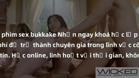 phim sex bukkake Nhận ngay khoá học lập trình Java miễn phí để trở thành chuyên gia trong lĩnh vực công nghệ thông tin. Học online, linh hoạt với thời gian, không giới hạn địa điểm. Đăng ký ngay!