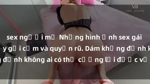 sex người mỹ Những hình ảnh sex gái Việt xinh đẹp đầy gợi cảm và quyến rũ. Dám khẳng định không ai có thể cưỡng lại được vẻ đẹp của họ.