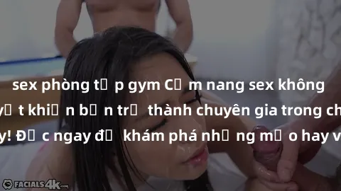 sex phòng tập gym Cẩm nang sex không che: Những bí quyết khiến bạn trở thành chuyên gia trong chuyện ấy! Đọc ngay để khám phá những mẹo hay và bí quyết tình dục không che.