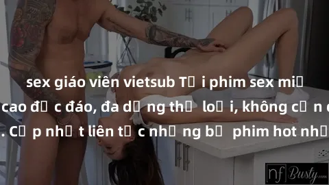sex giáo viên vietsub Tải phim sex miễn phí chất lượng cao độc đáo, đa dạng thể loại, không cần đăng ký tài khoản. Cập nhật liên tục những bộ phim hot nhất trên thị trường. Sự lựa chọn hàng đầu cho ng