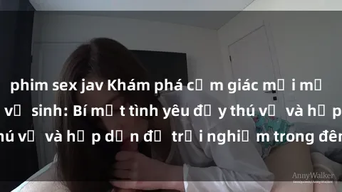 phim sex jav Khám phá cảm giác mới mẻ với sex trong nhà vệ sinh: Bí mật tình yêu đầy thú vị và hấp dẫn để trải nghiệm trong đêm hôm nay!